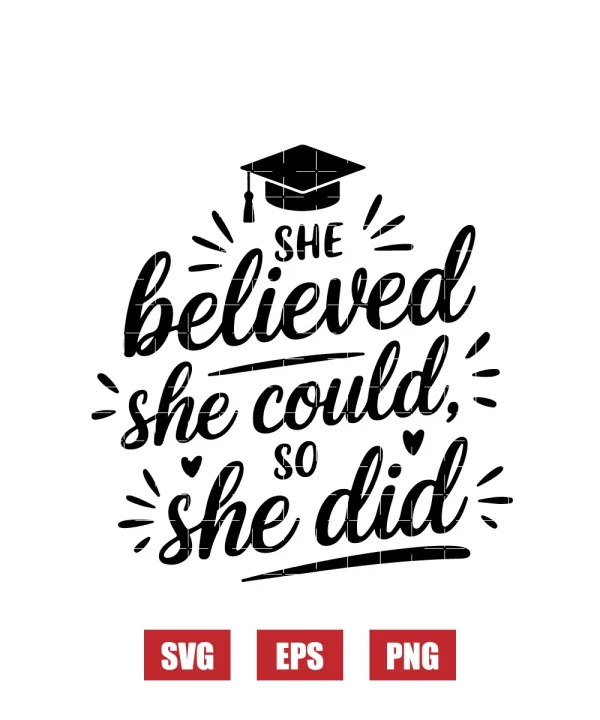 Believed she could, so she did Svg