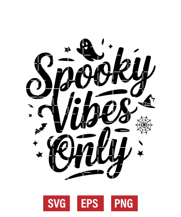 Spooky Vibes Only Svg
