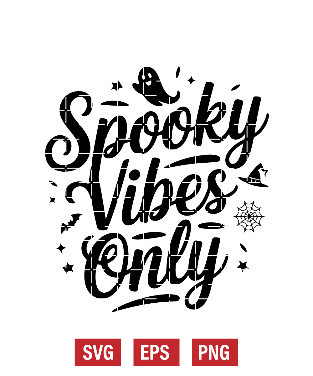 Spooky Vibes Only Svg