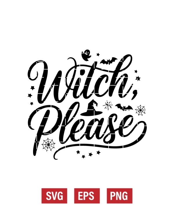 Witch, Please Svg