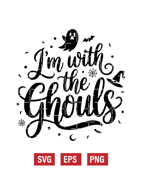 I’m with the Ghouls Svg