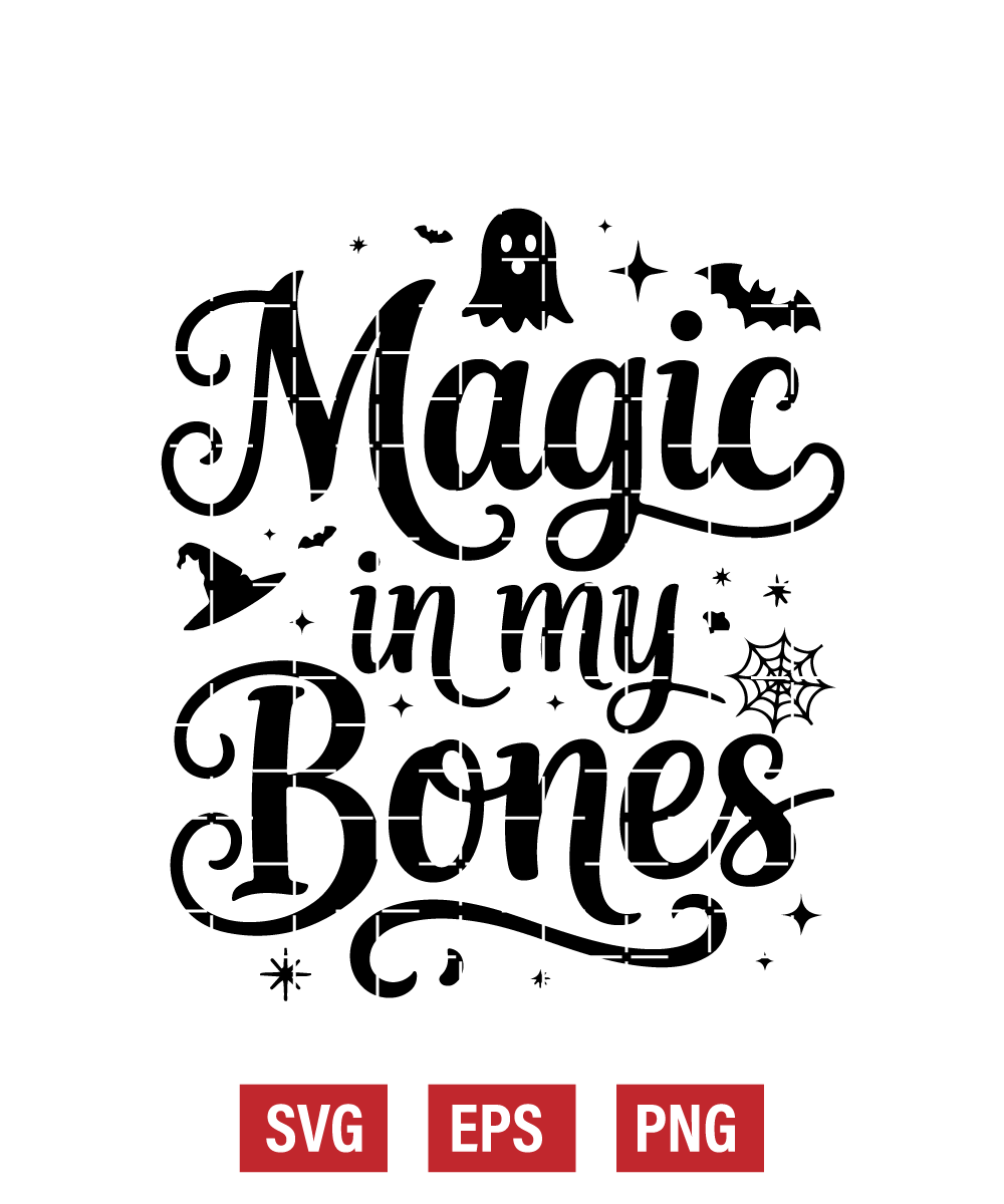 Magic in My Bones Svg