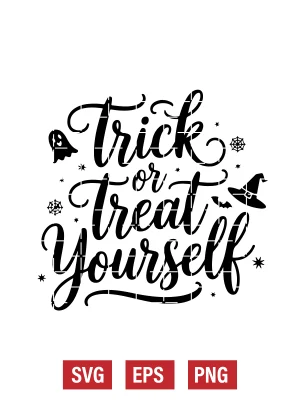 Trick or Treat Yourself Svg