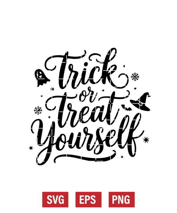 Trick or Treat Yourself Svg