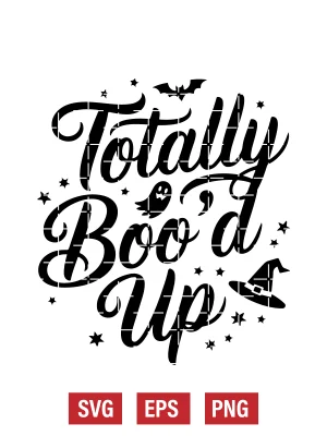 Totally Boo’d Up Svg