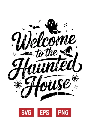 Welcome to the Haunted House Svg