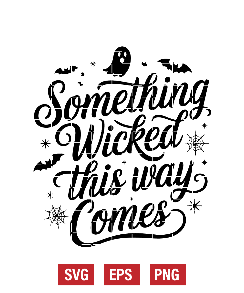 Something Wicked This Way Comes Svg