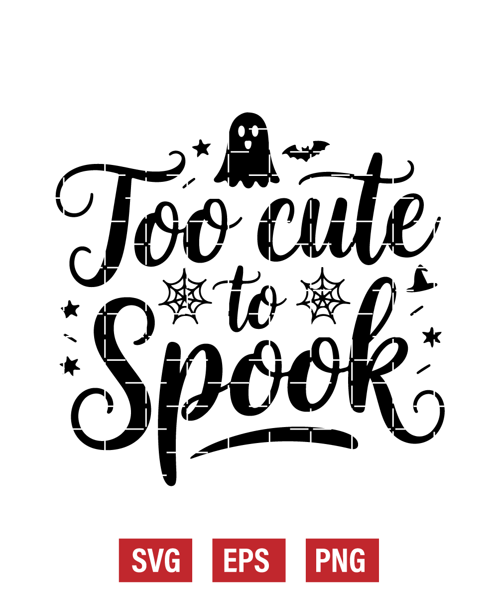 Too Cute to Spook Svg