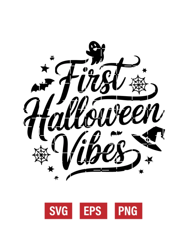 First Halloween Vibes Svg