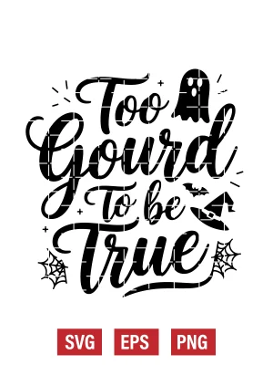 Too Gourd to Be True Svg