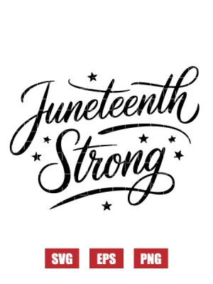 Juneteenth Strong Svg