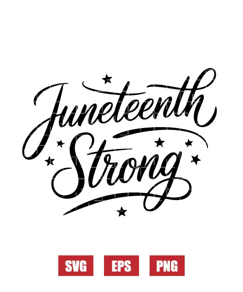Juneteenth Strong Svg