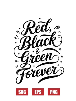 Red Black Green Forever Svg