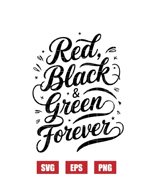 Red Black Green Forever Svg