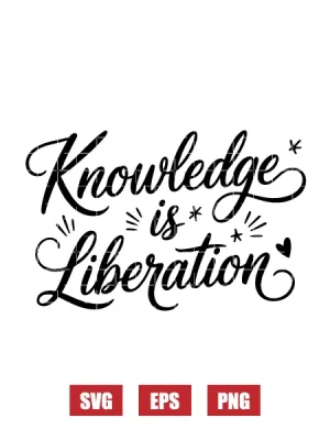 Knowledge Is Liberation Svg