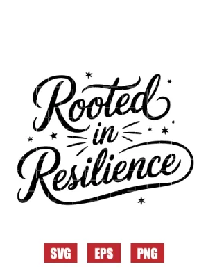 Rooted In Resilience Svg