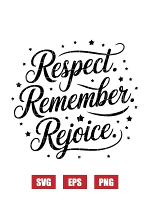 Respect. Remember. Rejoice Svg