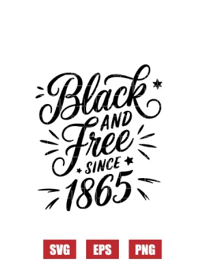 Black Free Since 1865 Svg