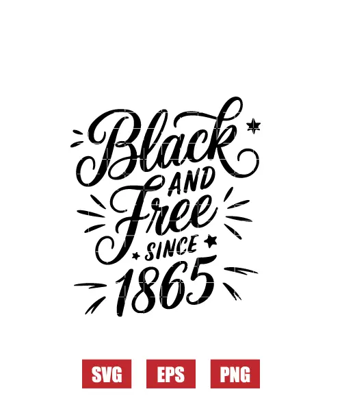 Black Free Since 1865 Svg