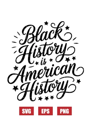 Black History Is American History Svg