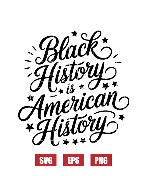 Black History Is American History Svg