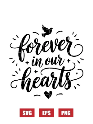Forever in Our Hearts Svg