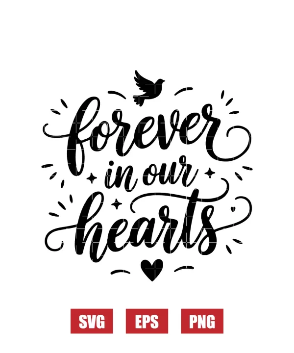 Forever in Our Hearts Svg