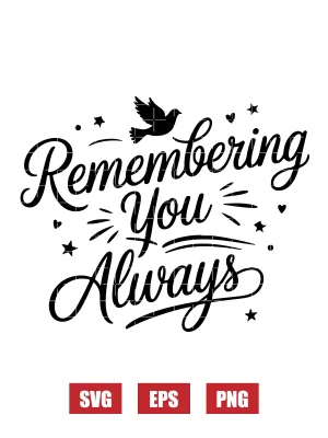 Remembering You Always Svg