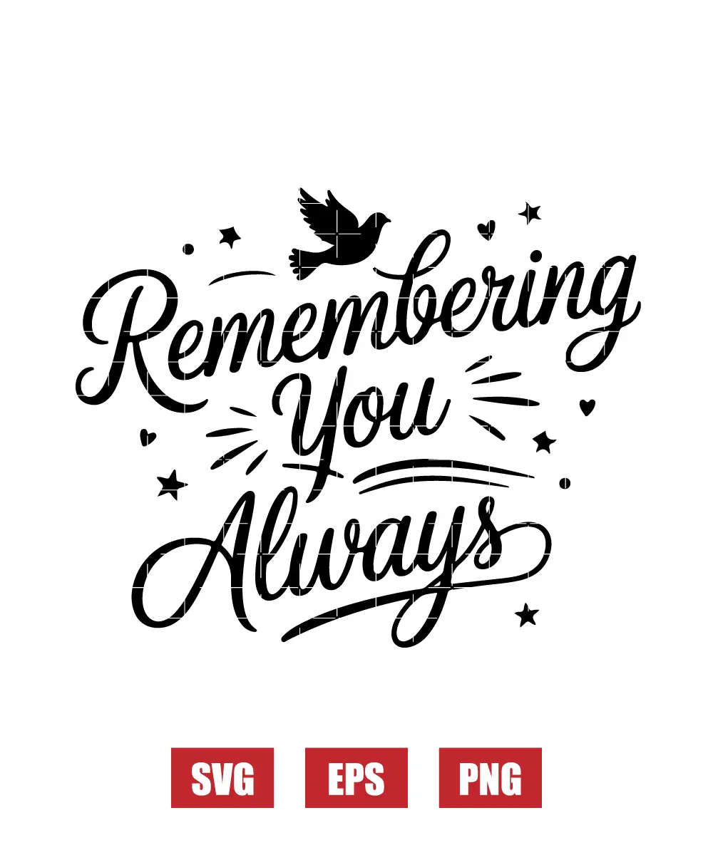 Remembering You Always Svg