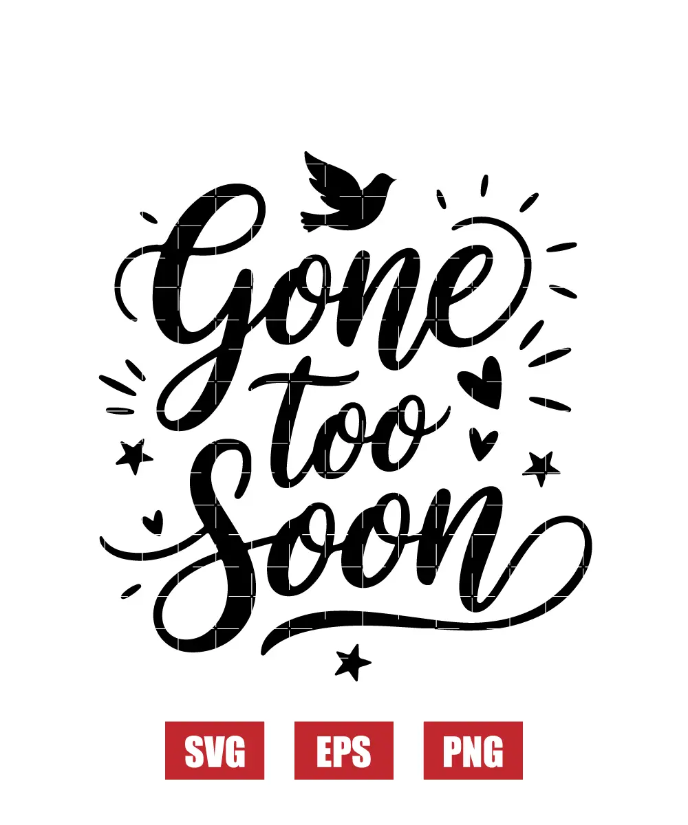 Gone Too Soon Svg