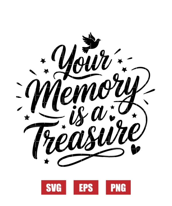 Your Memory is a Treasure Svg