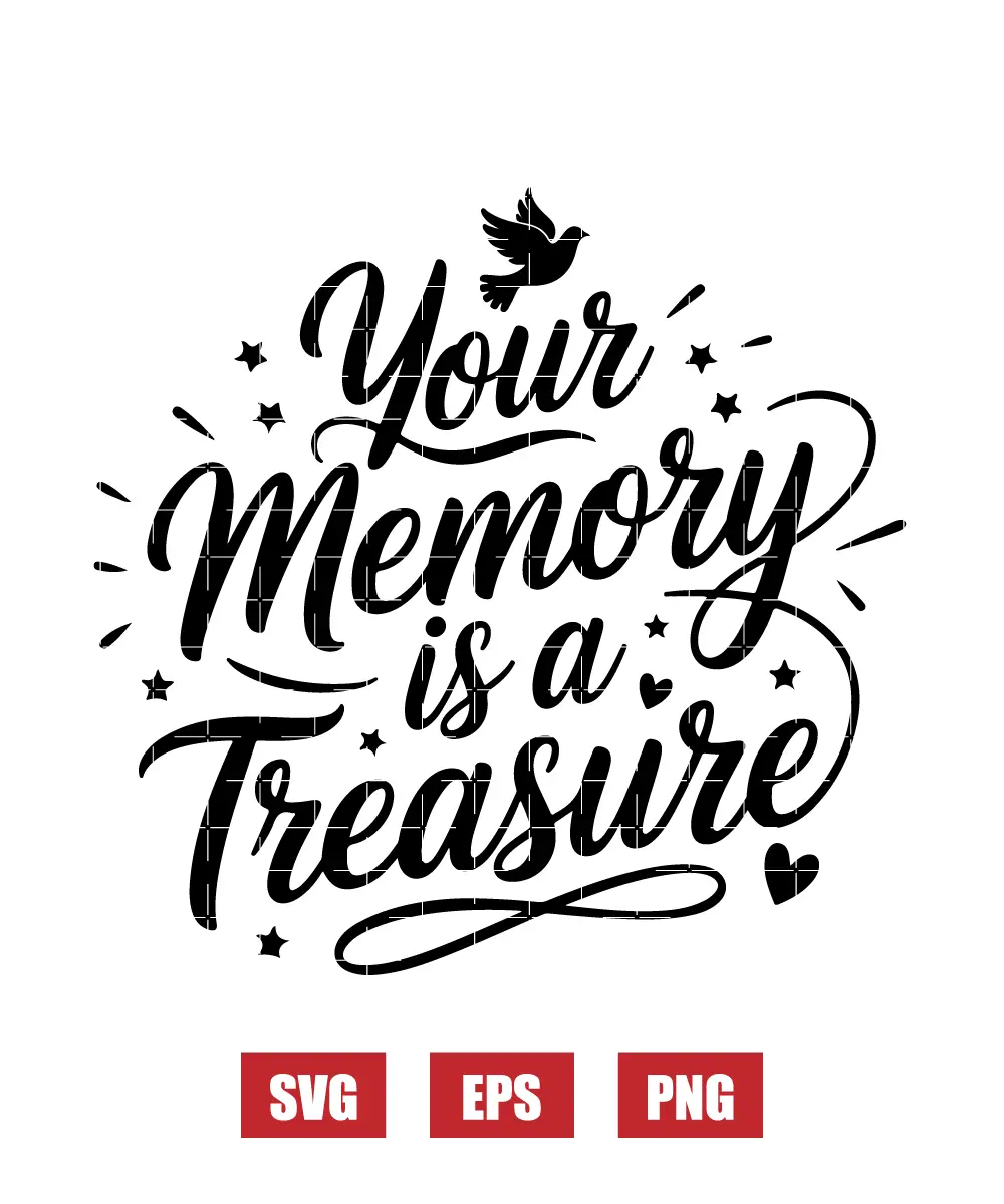 Your Memory is a Treasure Svg