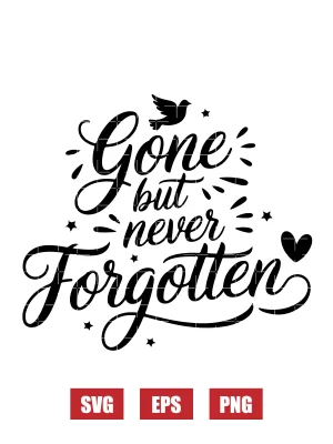 Gone But Never Forgotten Svg