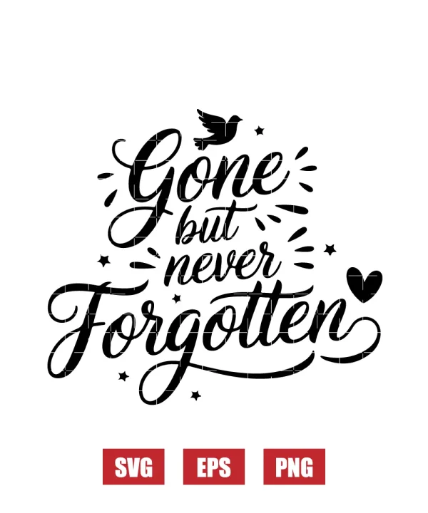 Gone But Never Forgotten Svg