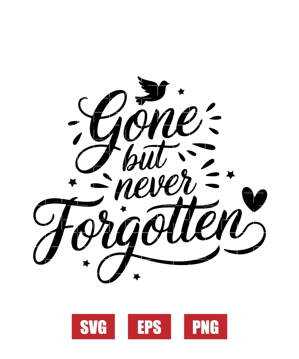 Gone But Never Forgotten Svg