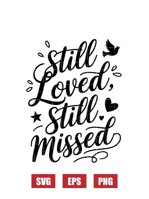 Still Loved, Still Missed Svg