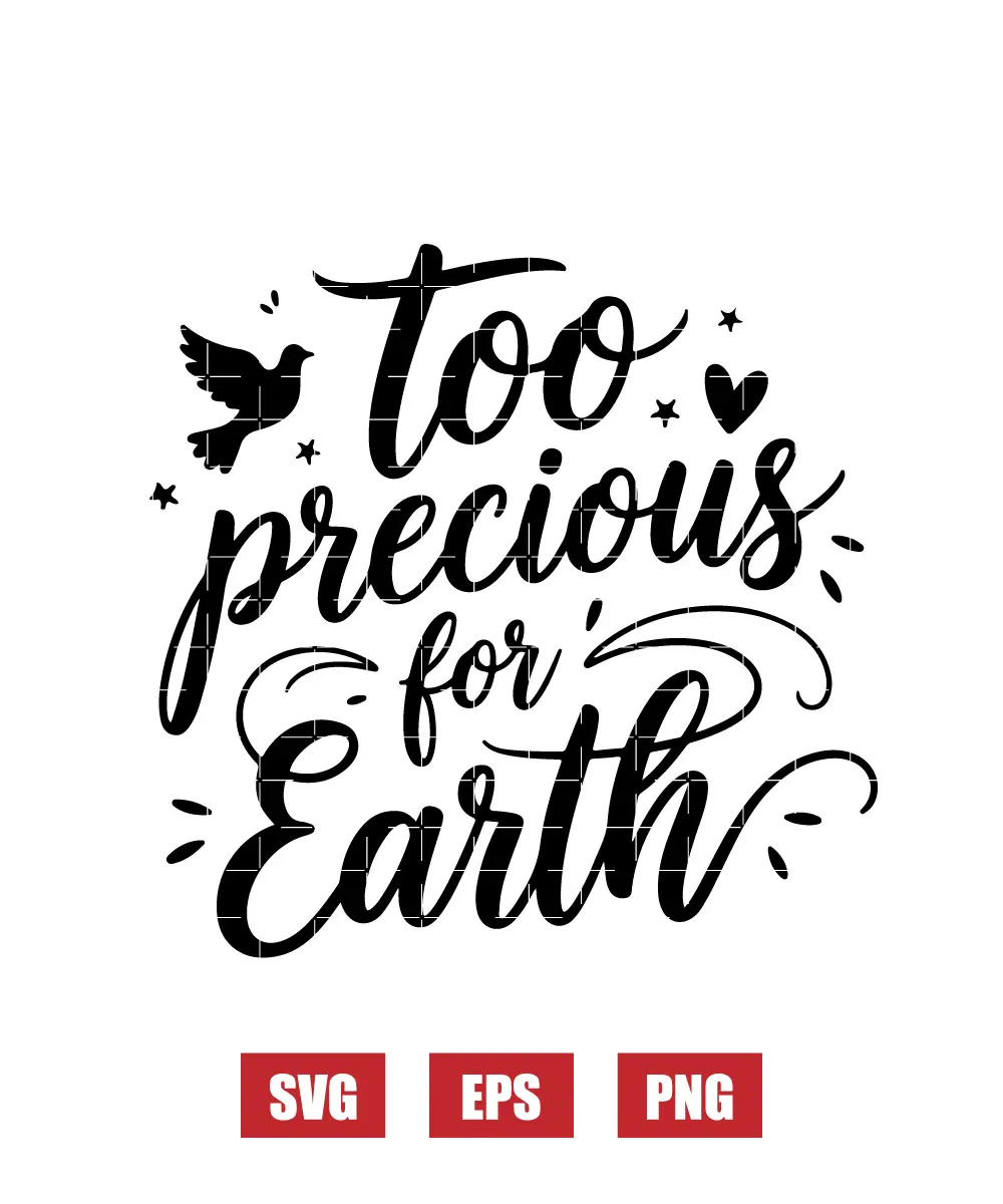 Too Precious for Earth Svg