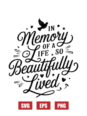 In Memory of a Life So Beautifully Lived Svg