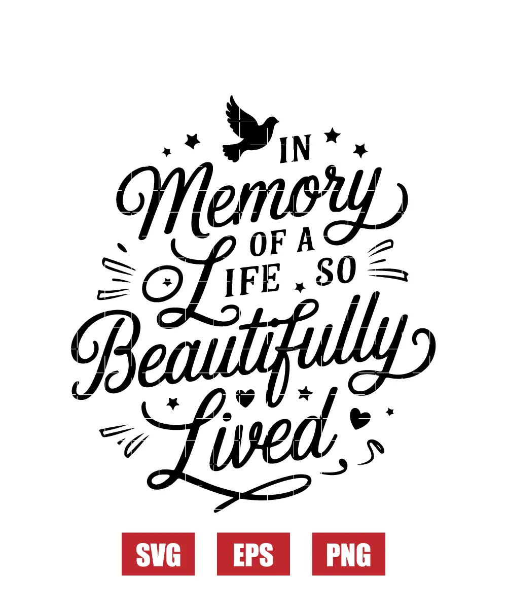 In Memory of a Life So Beautifully Lived Svg