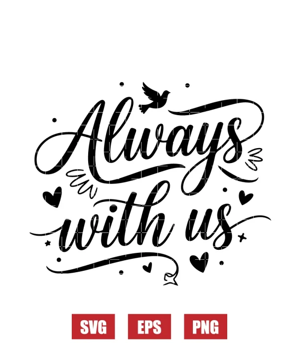 Always With Us Svg