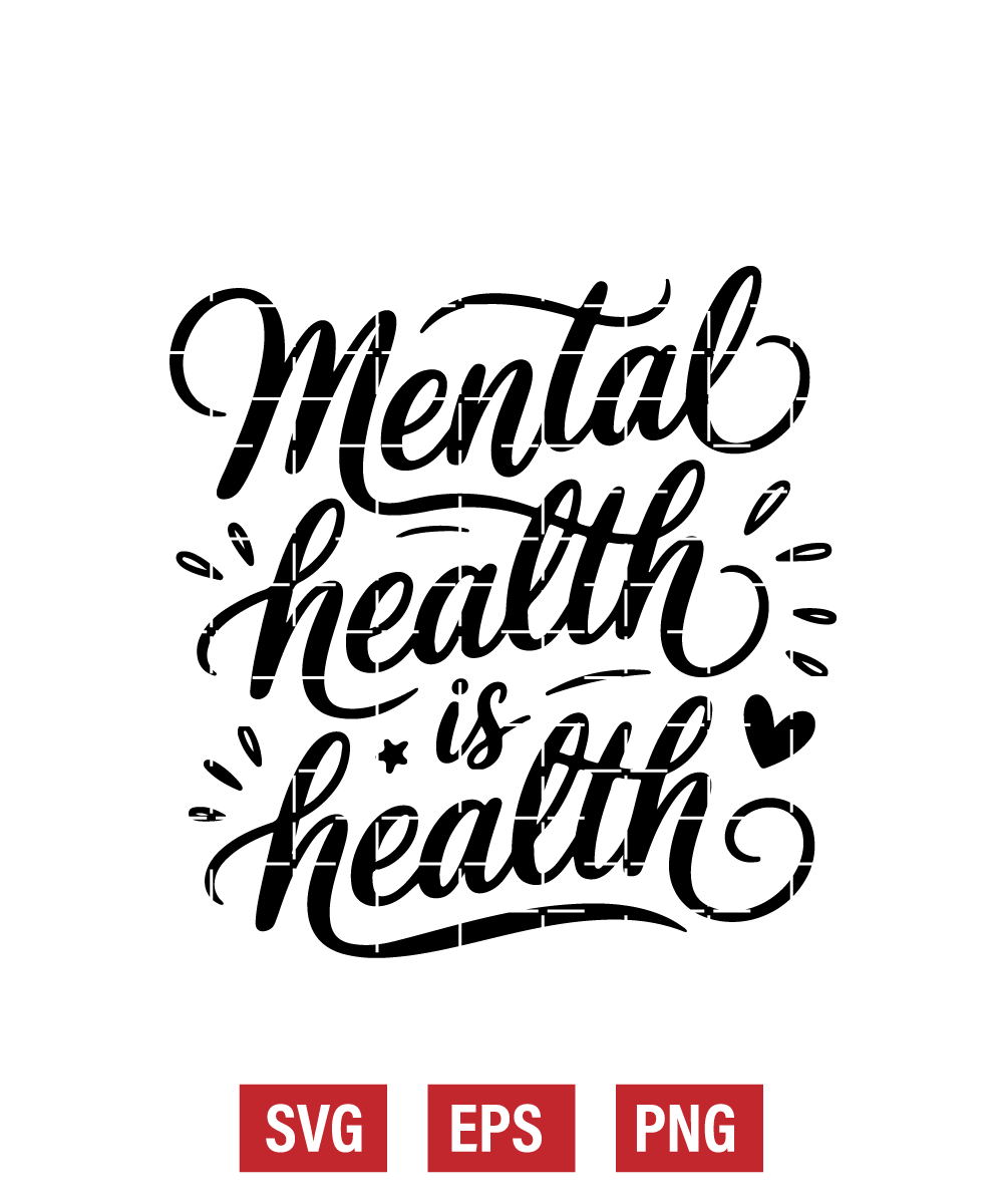 Mental Health Is Health Svg