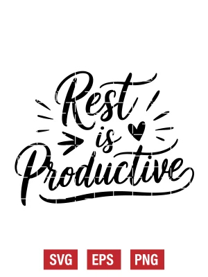 Rest Is Productive Svg