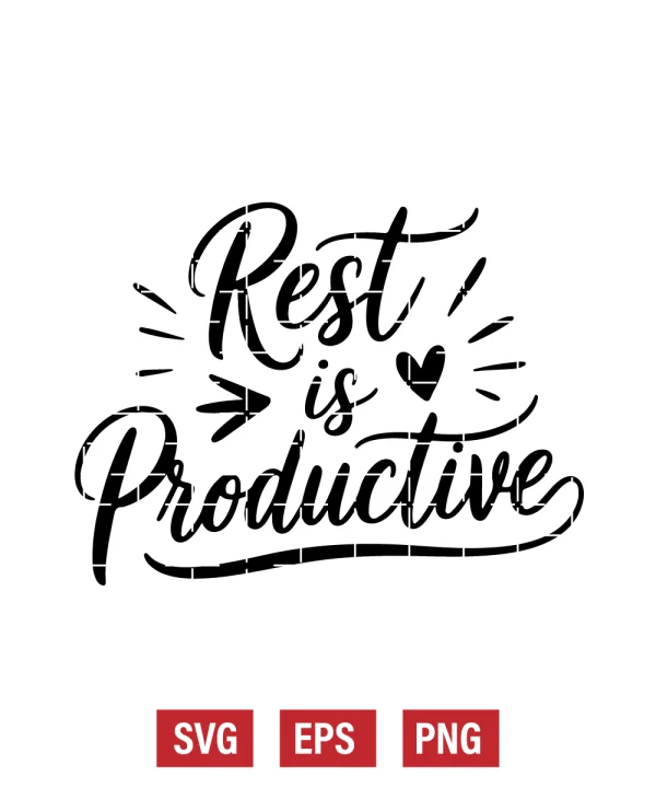 Rest Is Productive Svg