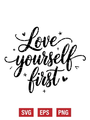 Love Yourself First Svg