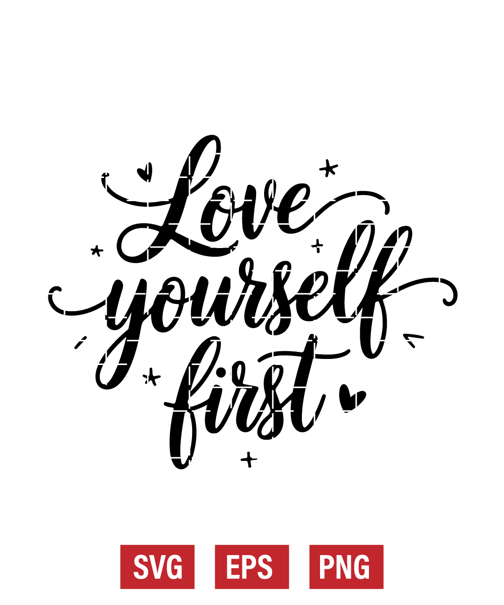 Love Yourself First Svg