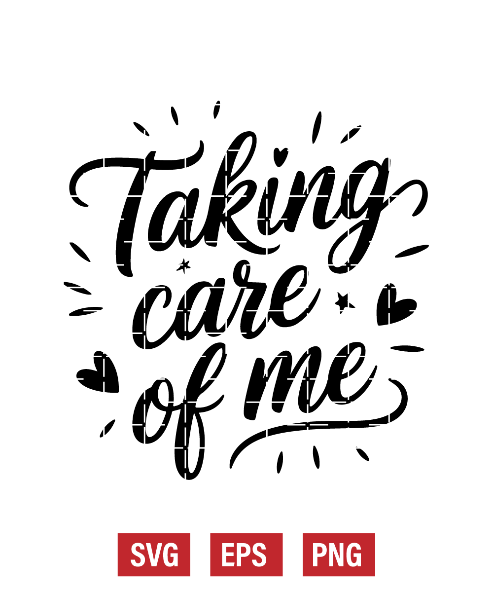 Taking Care Of Me Svg