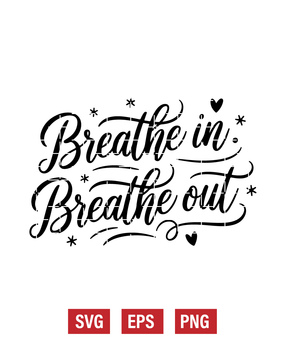Breathe In, Breathe Out Svg