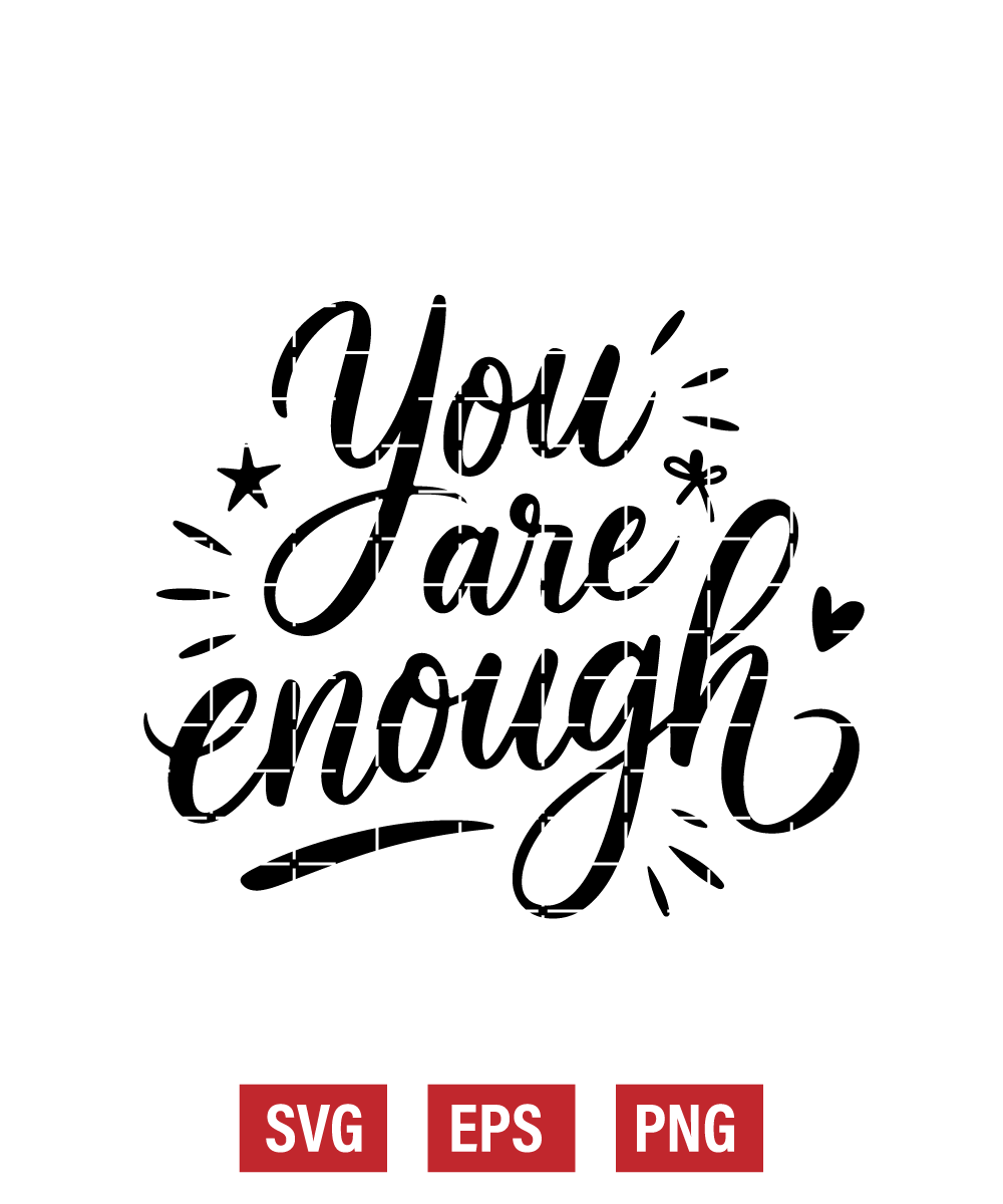 You Are Enough Svg