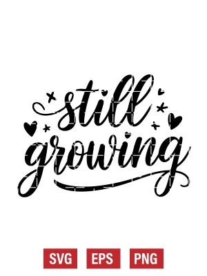 Still Growing Svg