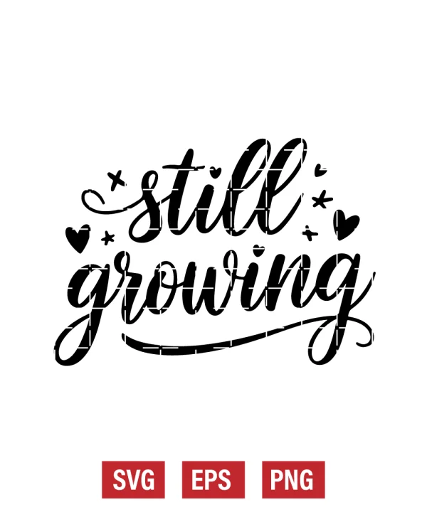 Still Growing Svg